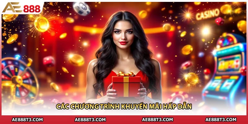Các chương trình khuyến mãi hấp dẫn
